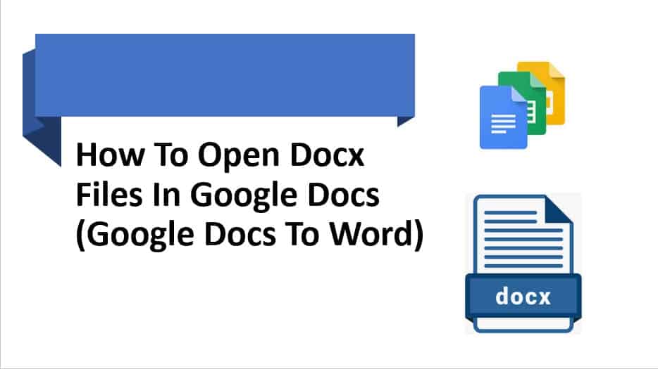 Open Docx In Google Docs Google Docs Tips Google Drive Tips